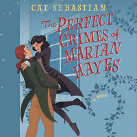 The Perfect Crimes of Marian Hayes: A Novel - Cat Sebastian