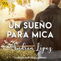 Un sueño para Mica - Andrea López