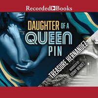 Daughter of a Queen Pin - Treasure Hernandez