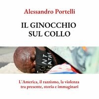 Il ginocchio sul collo - Alessandro Portelli