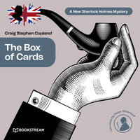 The Box of Cards - A New Sherlock Holmes Mystery, Episode 16 (Unabridged) - Sir Arthur Conan Doyle, Craig Stephen Copland