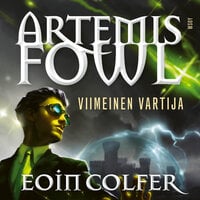 Artemis Fowl: Viimeinen vartija: Artemis Fowl 8 - Eoin Colfer