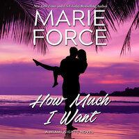 How Much I Want - Marie Force