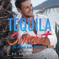 Tequila Sunset: An Off-Limits Daddy Romance - L.M. Mountford