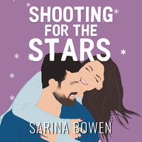 Shooting for the Stars - Sarina Bowen