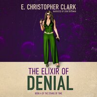 The Elixir of Denial - E. Christopher Clark