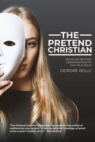 The Pretend Christian - Deirdre Reilly