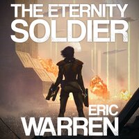 The Eternity Soldier - Eric Warren