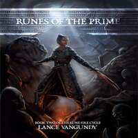 Runes of the Prime: Book Two of the Rune Fire Cycle - Lance VanGundy