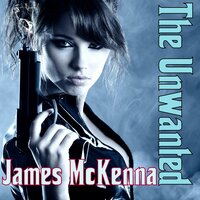 The Unwanted - James McKenna