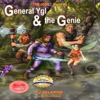 THE JODE: Part 1: General Ygl & the Genie - PJ Selarom