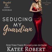 Seducing My Guardian - Katee Robert