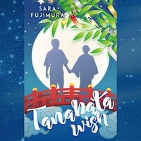 Tanabata Wish: A Coming of Age Rom-Com