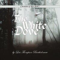 THE WHITE DOVE: A princess, a patriot, a prisoner--Tasha's quest for freedom. - Lois Thompson Bartholomew