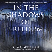 In the Shadows of Freedom - C & C Spellman