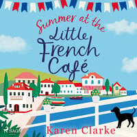 Summer at the Little French Cafe - Karen Clarke