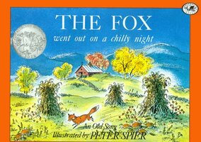 Fox Went Out On a Chilly Night: An Old Song - Peter Spier