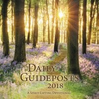 Daily Guideposts 2018: A Spirit-Lifting Devotional - Guideposts
