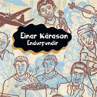 Endurfundir - Einar Kárason