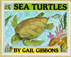 Sea Turtles - Gail Gibbons