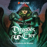 Dragões de Éter 1: Caçadores de Bruxas - Raphael Draccon