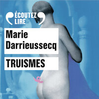 Truismes - Marie Darrieussecq
