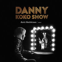 Danny - koko show - Antti Heikkinen