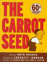 The Carrot Seed - Ruth Krauss