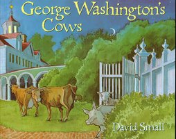 George Washington's Cow - David Small