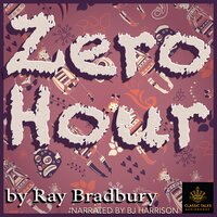 Zero Hour - Ray Bradbury