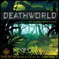 Deathworld: Classic Tales Edition - Harry Harrison