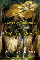 Songs of Innocence and Experience - William Blake