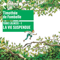 Tobie Lolness (Tome 1) - La vie suspendue - Timothée de Fombelle