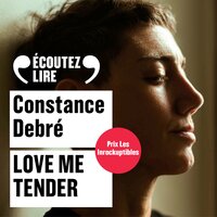 Love Me Tender - Constance Debré