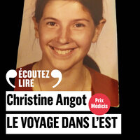 Le Voyage dans l'Est - Christine Angot