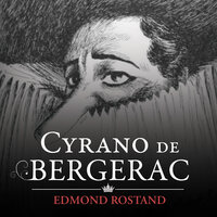 Cyrano de Bergerac: A Play in Five Parts - Edmond Rostand