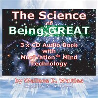 The Science Of Being Great - Wallace D. Wattles