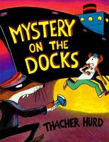 Mystery on the Dock - Thacher Hurd