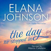 The Day He Stopped In: Sweet Contemporary Romance - Elana Johnson