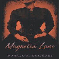 Magnolia Lane - Donald R. Guillory