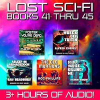 Lost Sci-Fi Books 41 thru 45 - Philip K. Dick, Rog Phillips, Ray Bradbury, Alfred Coppel, Darius John Granger
