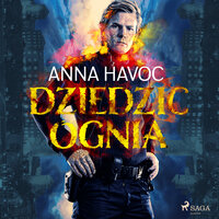 Dziedzic ognia - Anna Havoc