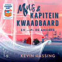 Mus en kapitein Kwaadbaard en De Amorfe - Kevin Hassing
