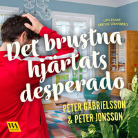 Det brustna hjärtats desperado - Peter Jonsson, Peter Gabrielsson