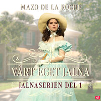 Vårt eget Jalna – Jalna 1 - Mazo de la Roche