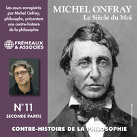 Contre-histoire de la philosophie (Volume 11.2) - Le siècle du Moi I