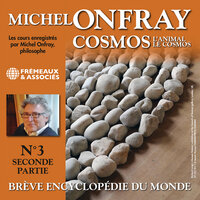 Cosmos (Volume 3.2) - L'animal. Brève encyclopédie du monde - Michel Onfray