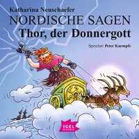 Nordische Sagen: Thor, der Donnergott - Katharina Neuschaefer