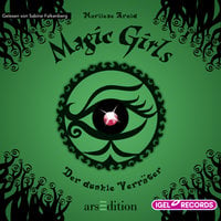 Magic Girls: Der dunkle Verräter - Marliese Arold