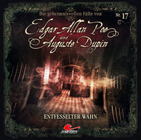 Edgar Allan Poe & Auguste Dupin: Entfesselter Wahn - Markus Duschek